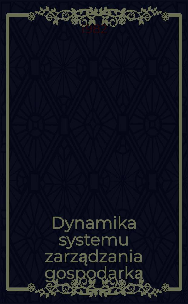 Dynamika systemu zarządzania gospodarką : Analiza socjol