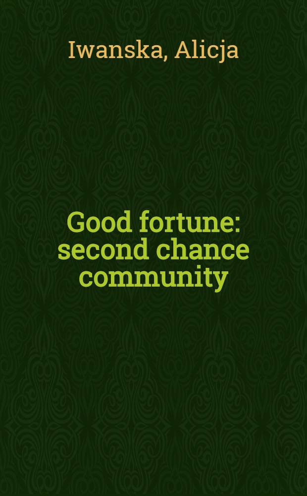 Good fortune: second chance community