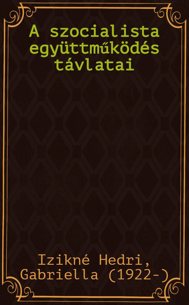 A szocialista együttműködés távlatai