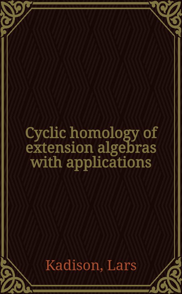 Cyclic homology of extension algebras with applications