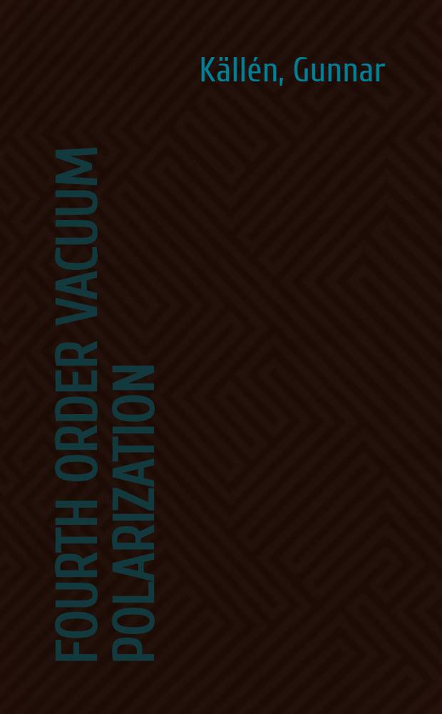 Fourth order vacuum polarization