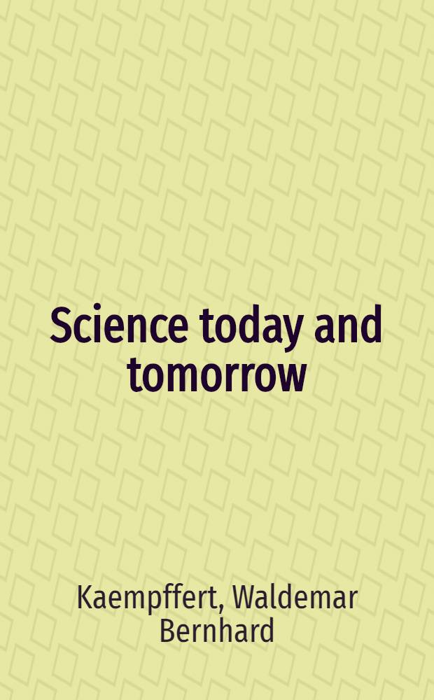 Science today and tomorrow