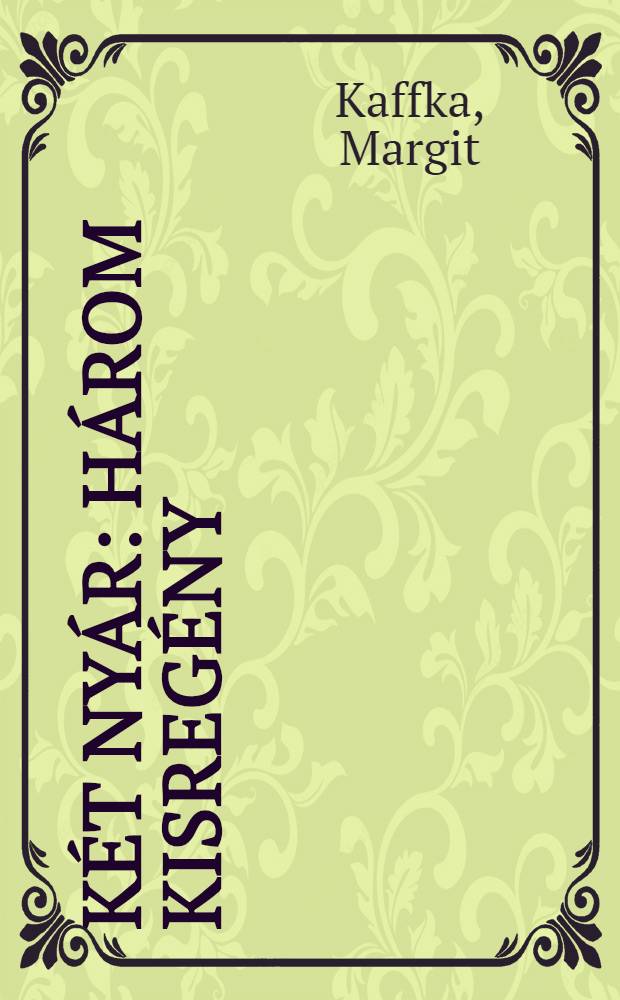 Két nyár : Három kisregény : Az utószó Bodnár György munkája