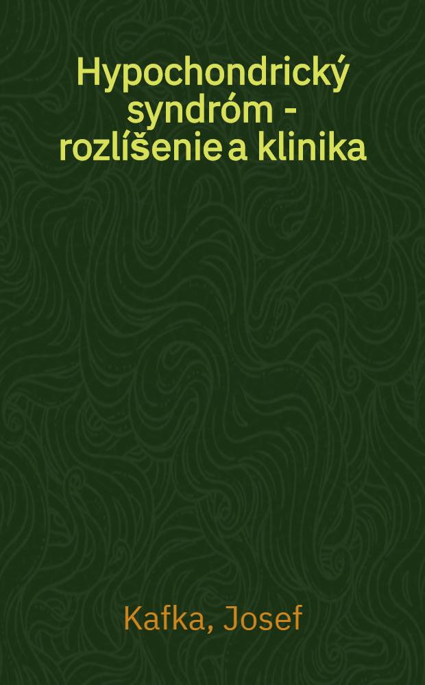 Hypochondrický syndróm - rozlíšenie a klinika