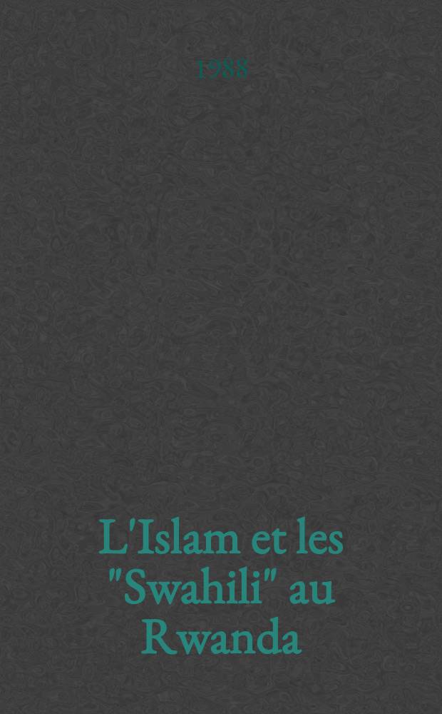 L'Islam et les "Swahili" au Rwanda