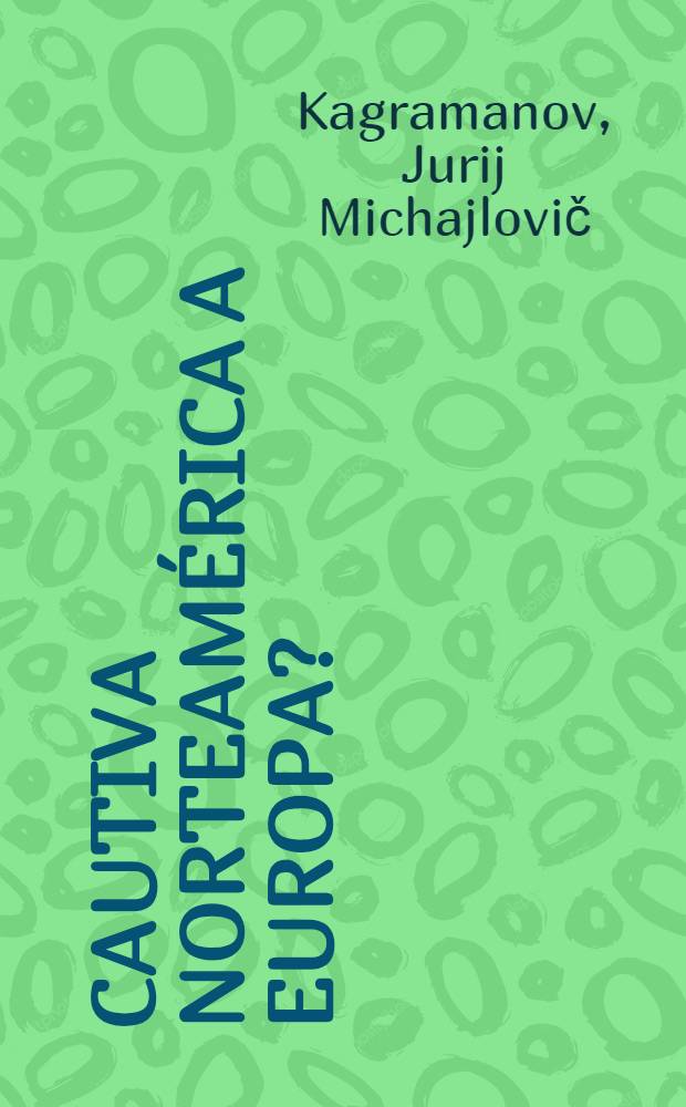 &iquest; Cautiva Norteam&eacute;rica a Europa?
