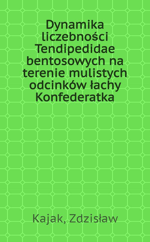 Dynamika liczebności Tendipedidae bentosowych na terenie mulistych odcinków łachy Konfederatka