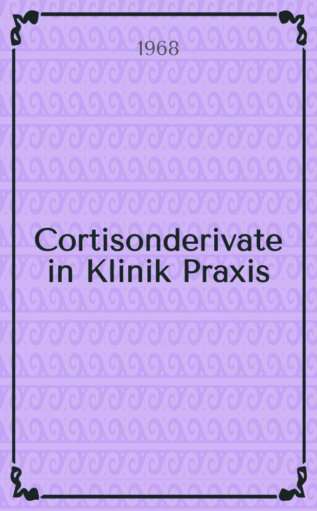 Cortisonderivate in Klinik Praxis