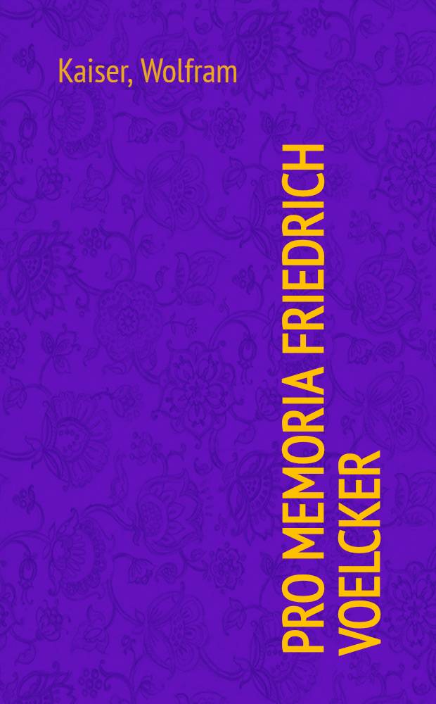 Pro memoria Friedrich Voelcker (1872-1955), Direktor der Chirurgischen Universitätsklinik Halle in den Jahren 1919-1937 : Beitrage