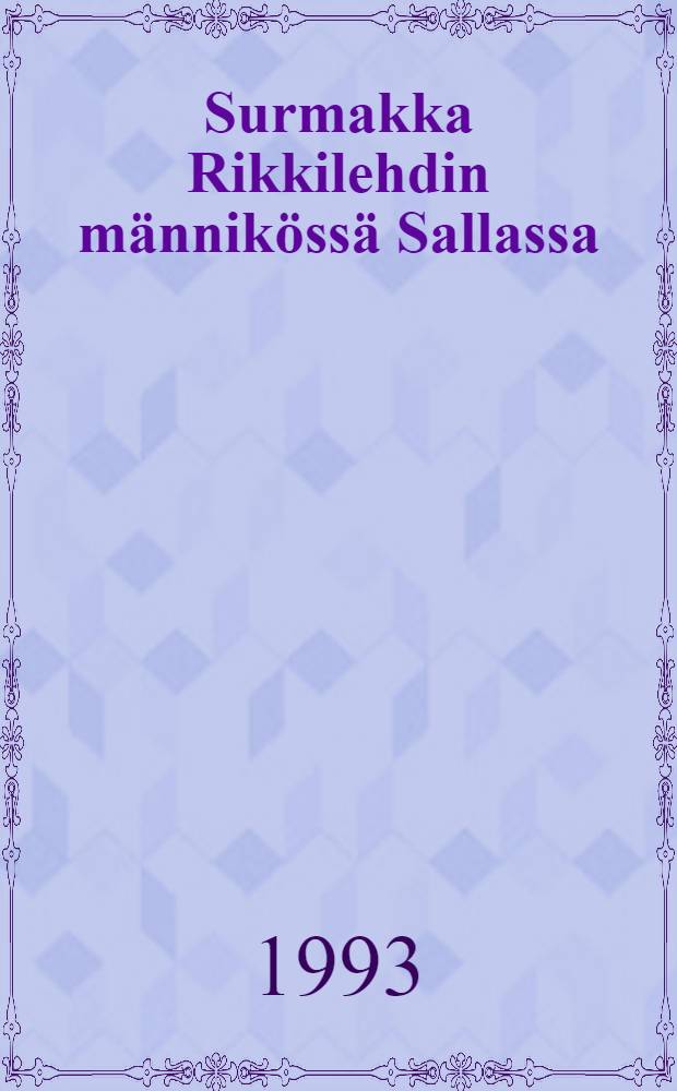 Surmakka Rikkilehdin männikössä Sallassa = Gremmeniella abietina on Scots pine in Rikkilehto stand in Salla, Northern Finland