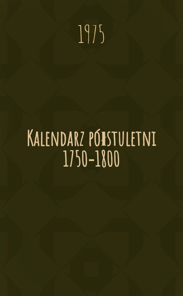 Kalendarz półstuletni 1750-1800