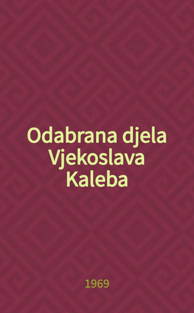 Odabrana djela Vjekoslava Kaleba