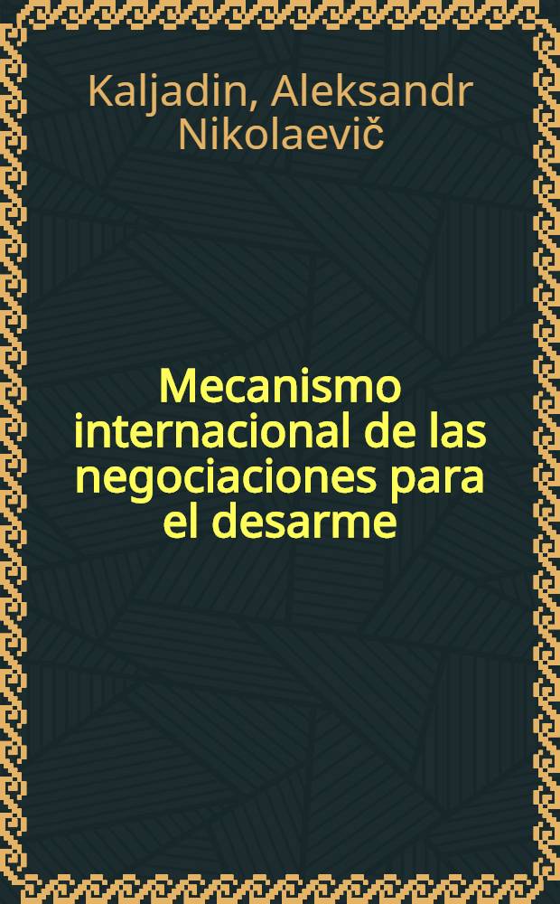 Mecanismo internacional de las negociaciones para el desarme