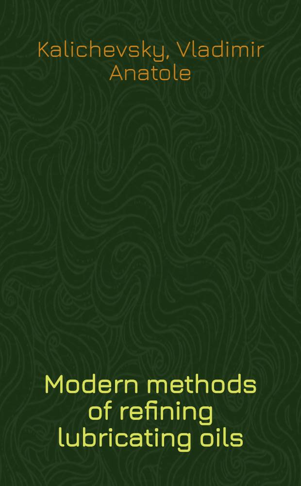 Modern methods of refining lubricating oils