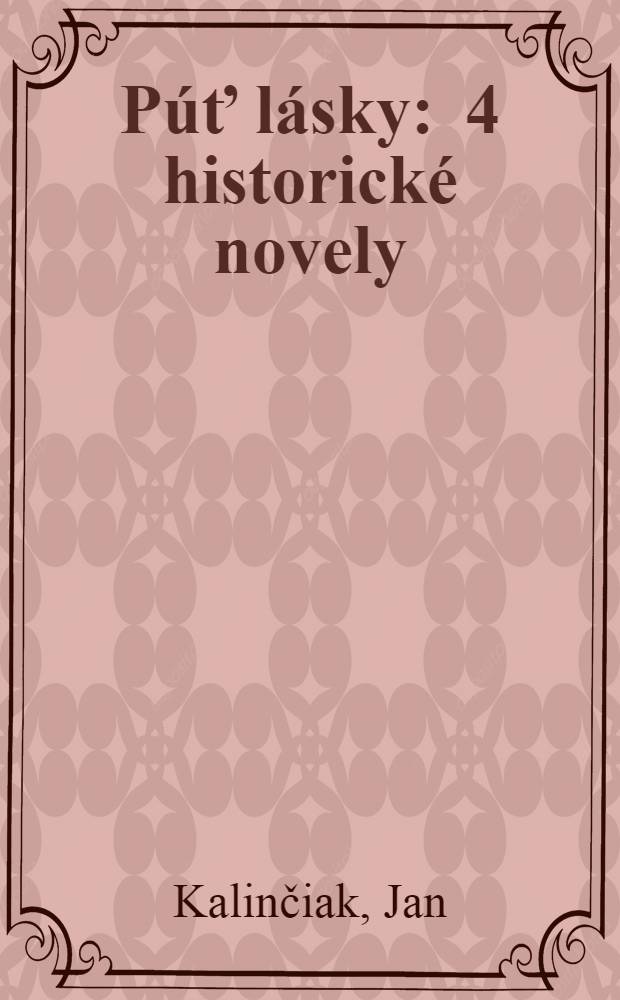 Púť lásky : 4 historické novely
