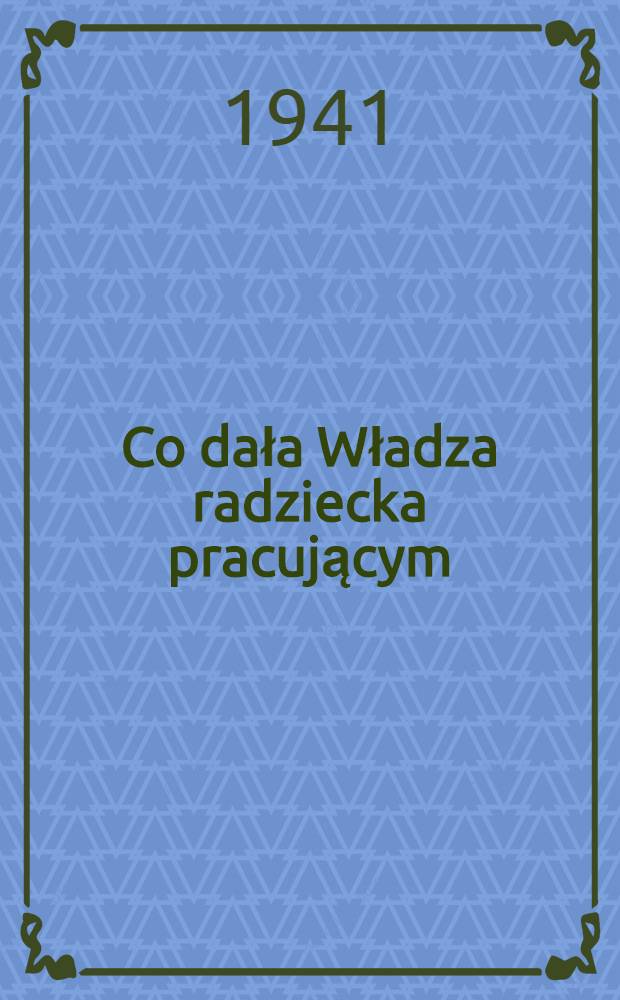 Co dała Władza radziecka pracującym