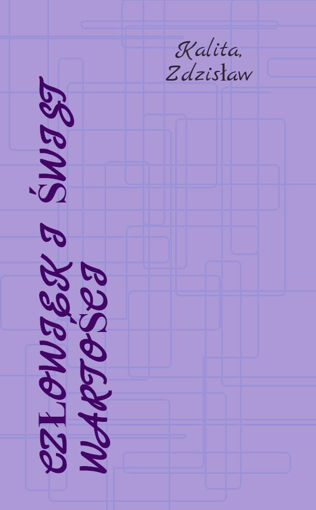 Człowiek i świst wartości : Aksjologia renesansowego humanizmu