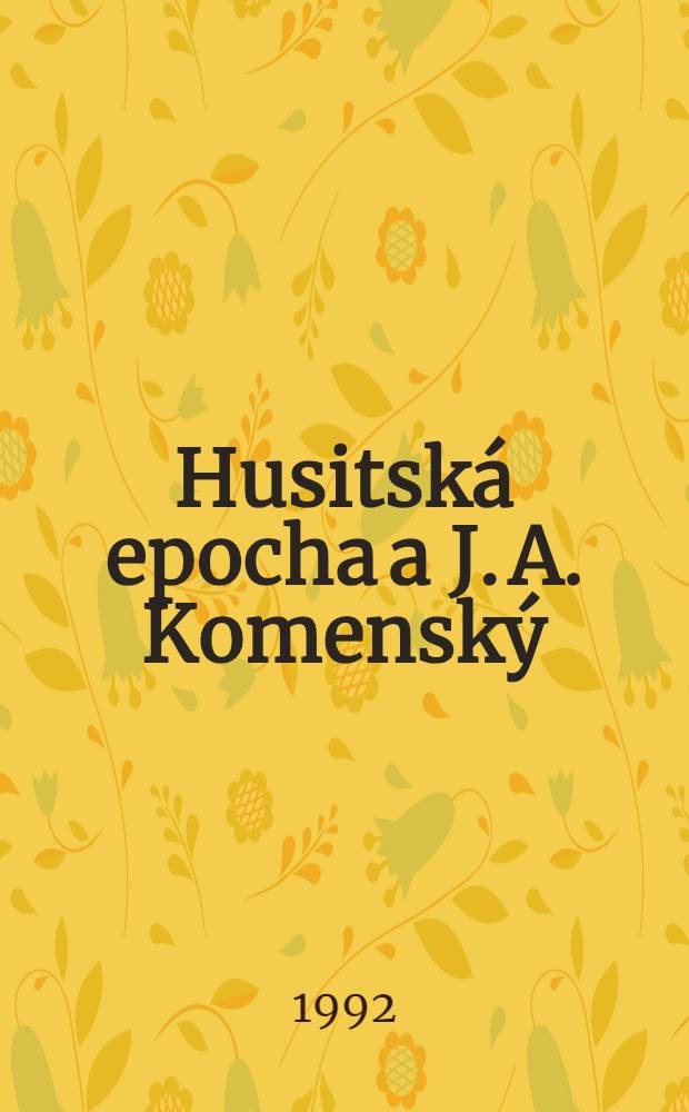 Husitská epocha a J. A. Komenský