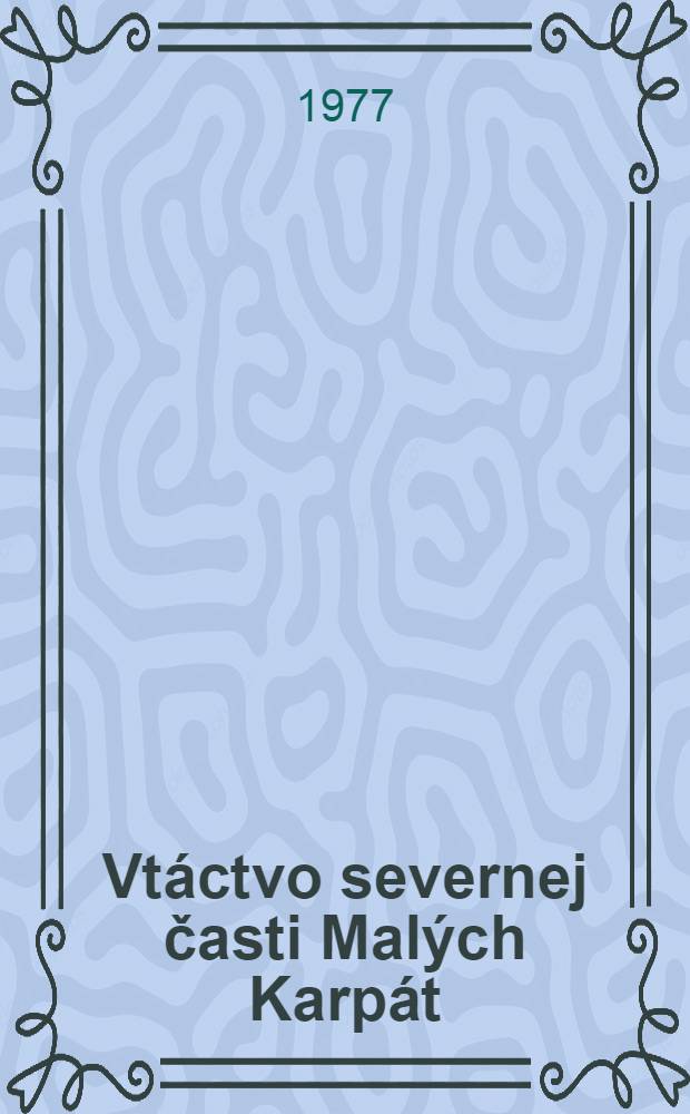 Vtáctvo severnej časti Malých Karpát