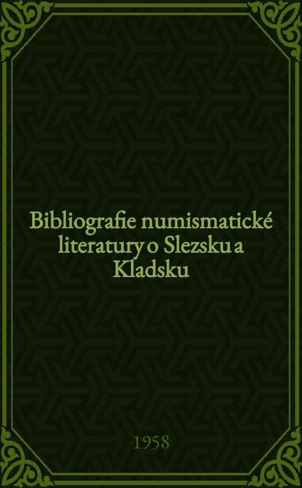 [Bibliografie numismatické literatury o Slezsku a Kladsku]