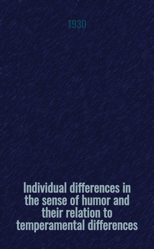 Individual differences in the sense of humor and their relation to temperamental differences