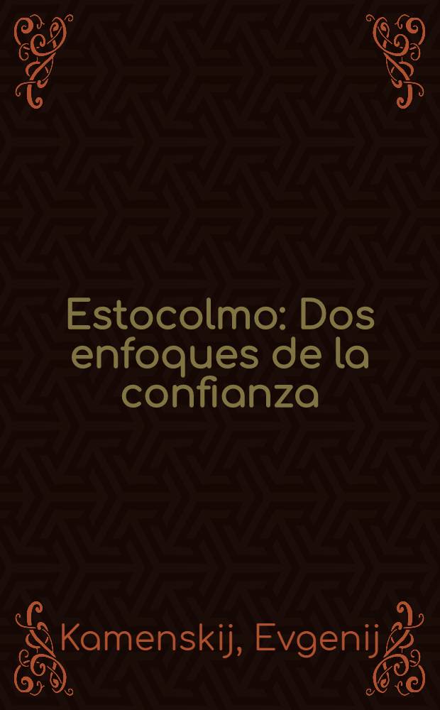 Estocolmo : Dos enfoques de la confianza