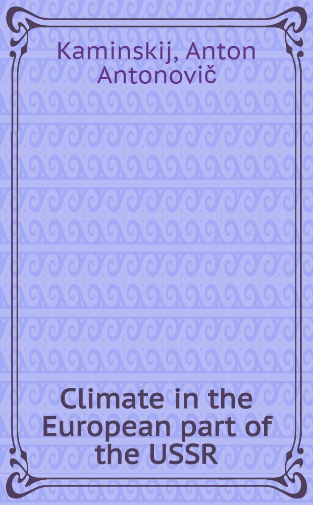 ... Climate in the European part of the USSR