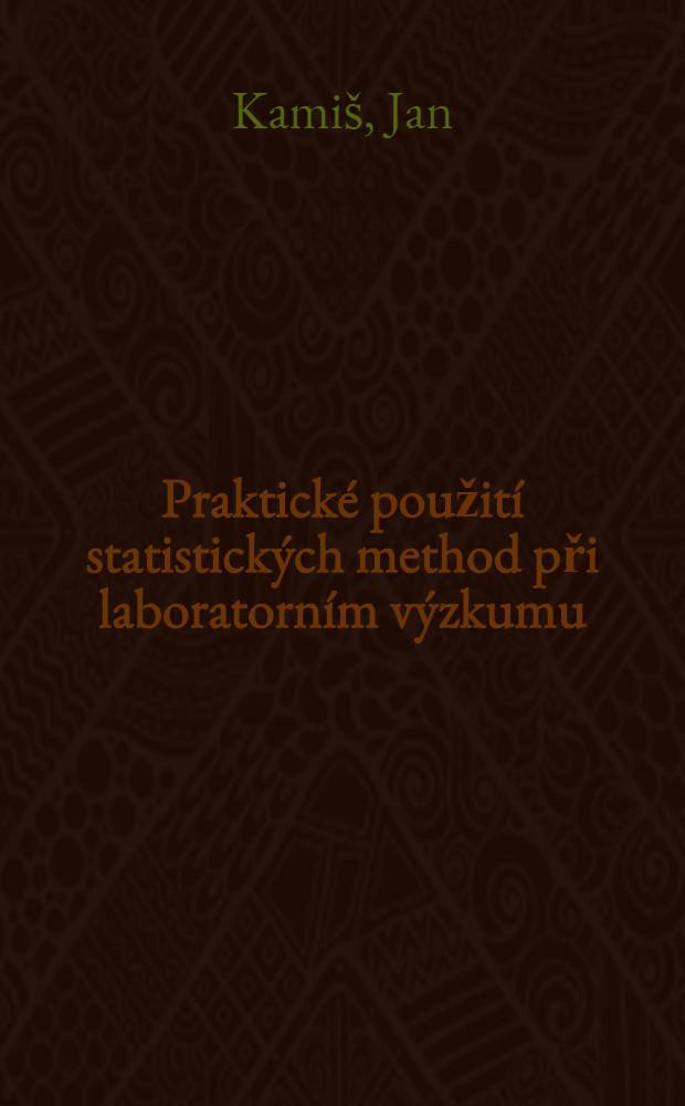 Praktické použití statistických method při laboratorním výzkumu