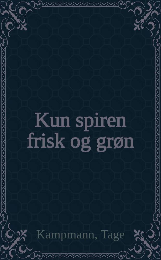 Kun spiren frisk og gr&oslash;n : L&aelig;reruddannelse 1945-1991