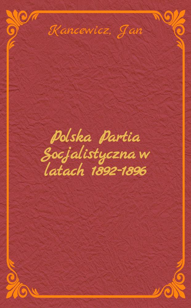 Polska Partia Socjalistyczna w latach 1892-1896