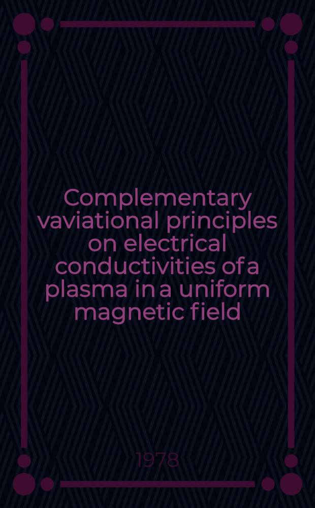 Complementary vaviational principles on electrical conductivities of a plasma in a uniform magnetic field