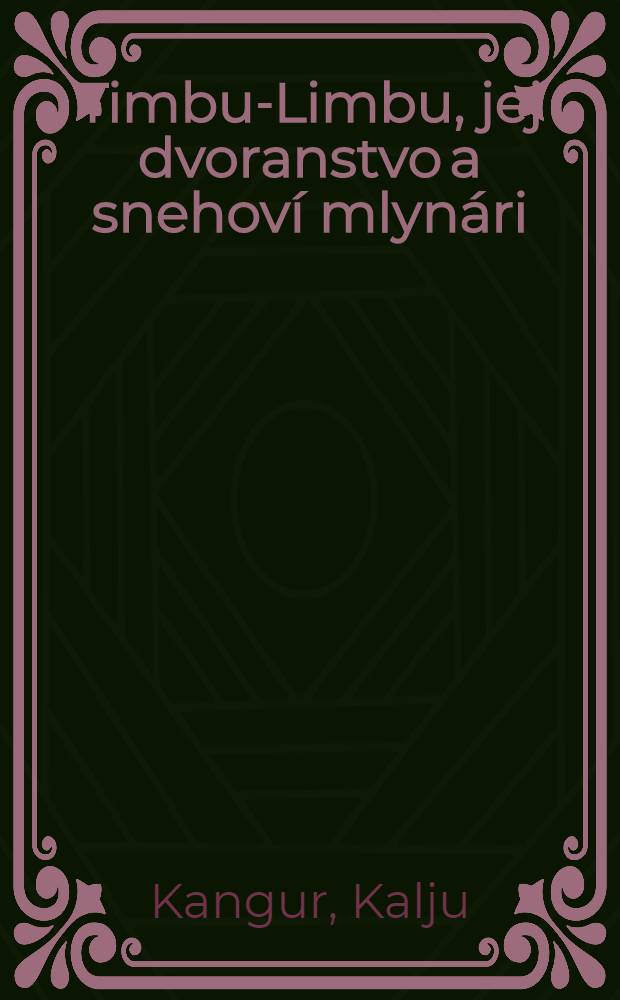 Timbu-Limbu, jej dvoranstvo a snehoví mlynári