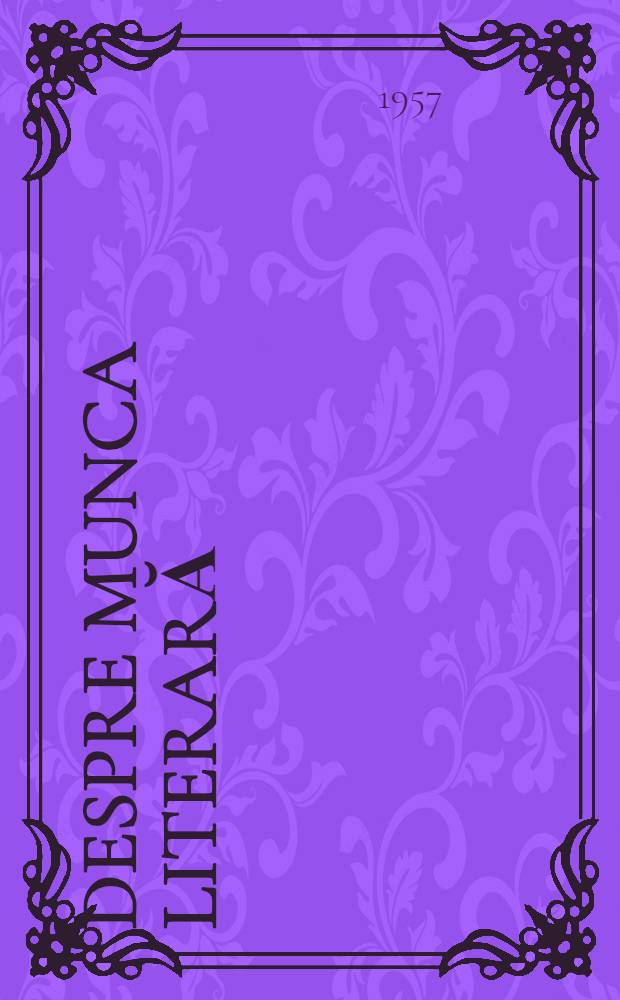 Despre munca literară