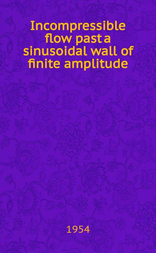 Incompressible flow past a sinusoidal wall of finite amplitude