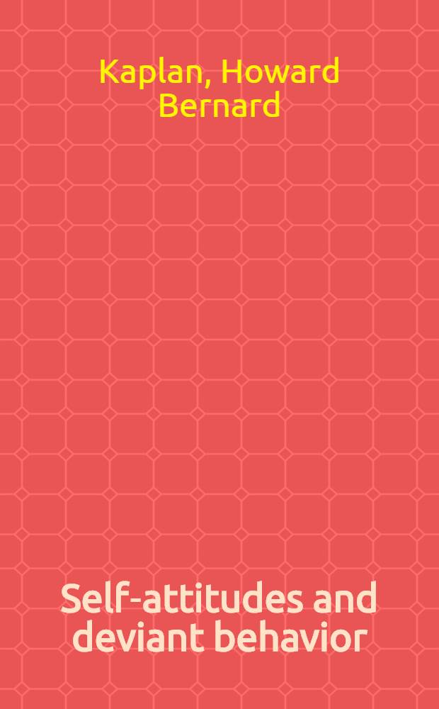 Self-attitudes and deviant behavior