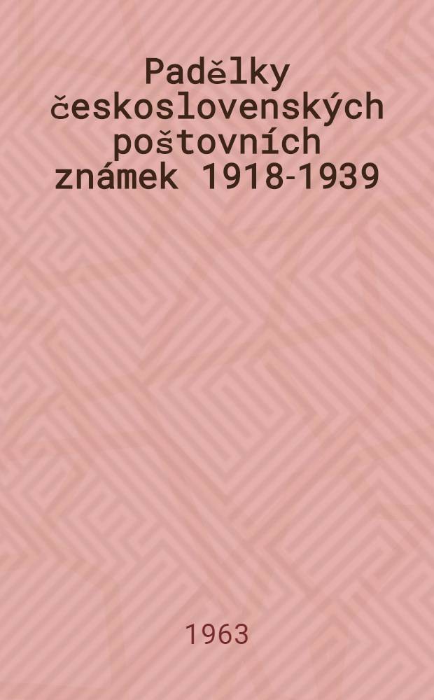 Padělky československých poštovních známek 1918-1939