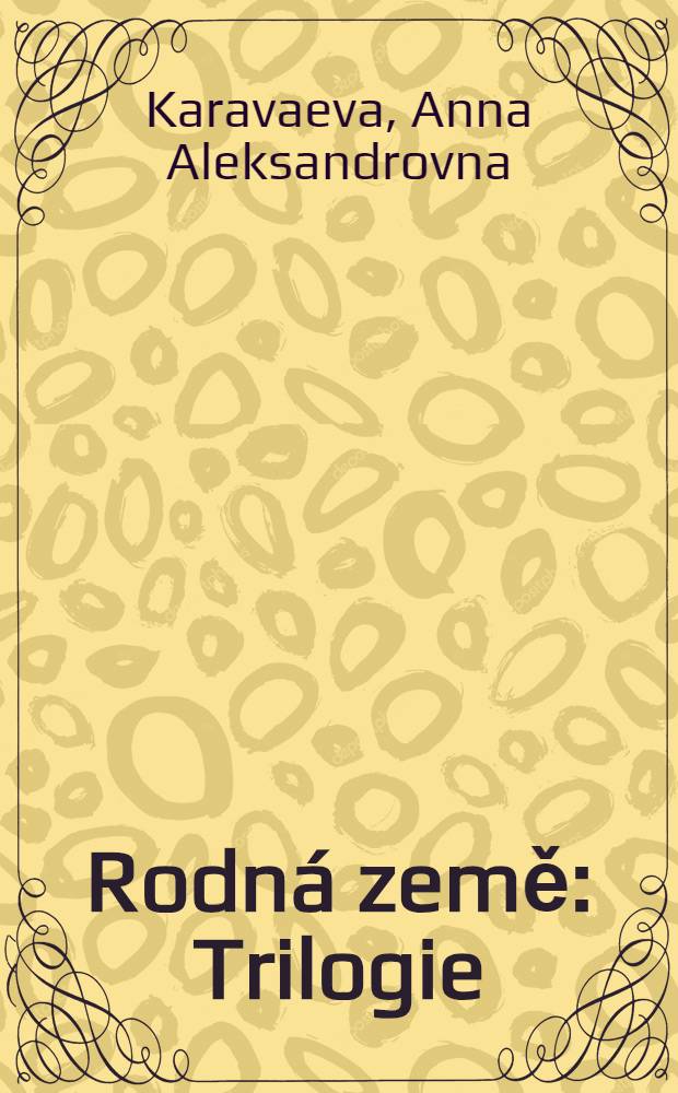 Rodn&aacute; země : Trilogie