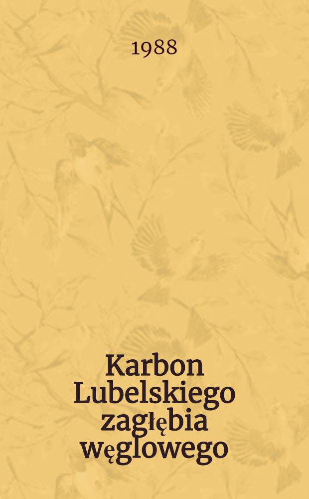 Karbon Lubelskiego zagłębia węglowego = Карбон Люблинского угольного бассейна = Carboniferous of the Lublin coal basin