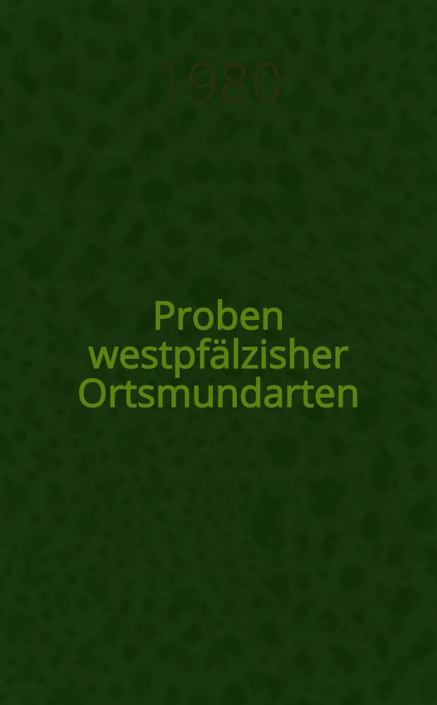 Proben westpfälzisher Ortsmundarten