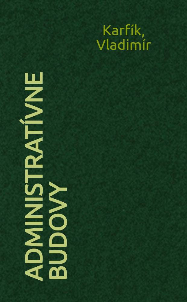 Administrat&iacute;vne budovy