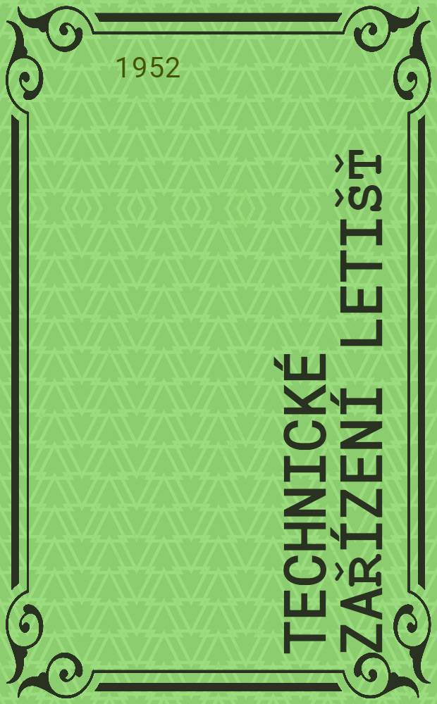 Technick&eacute; zař&iacute;zen&iacute; leti&scaron;ť