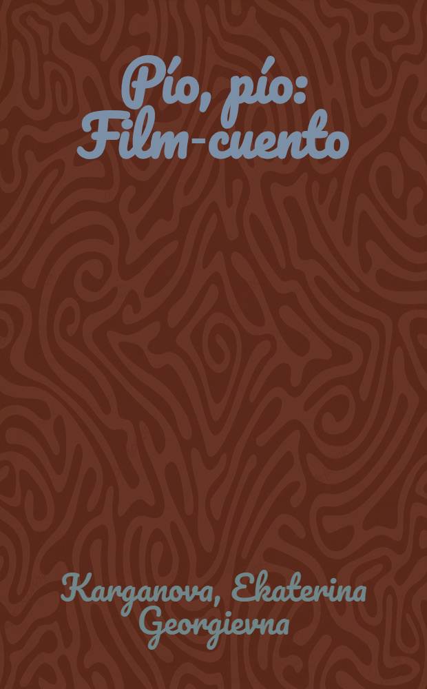 Pío, pío : Film-cuento