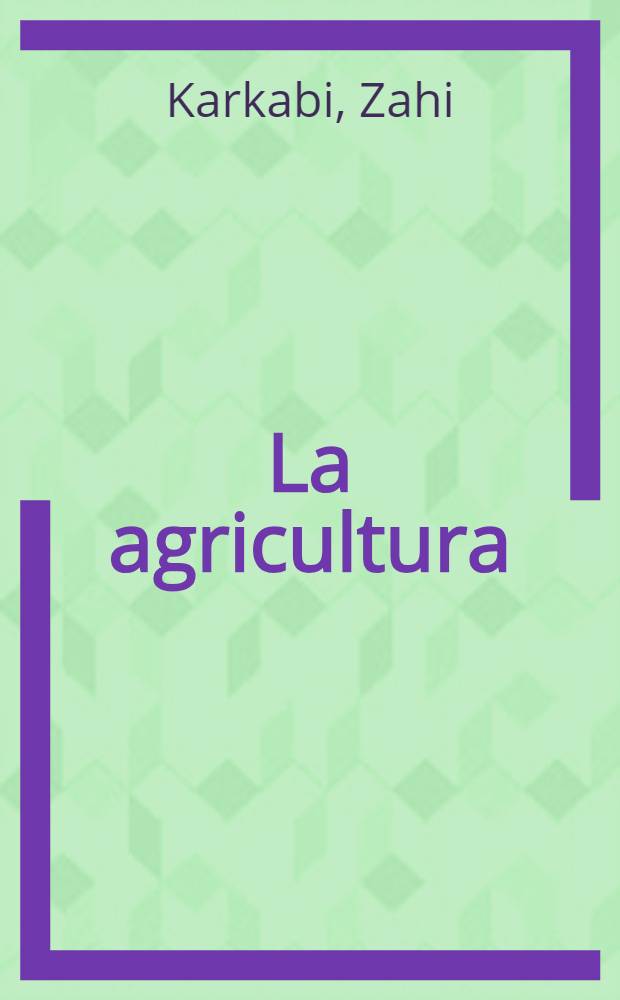La agricultura