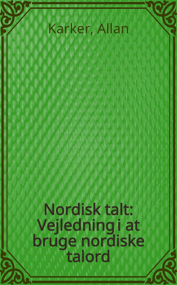 Nordisk talt : Vejledning i at bruge nordiske talord