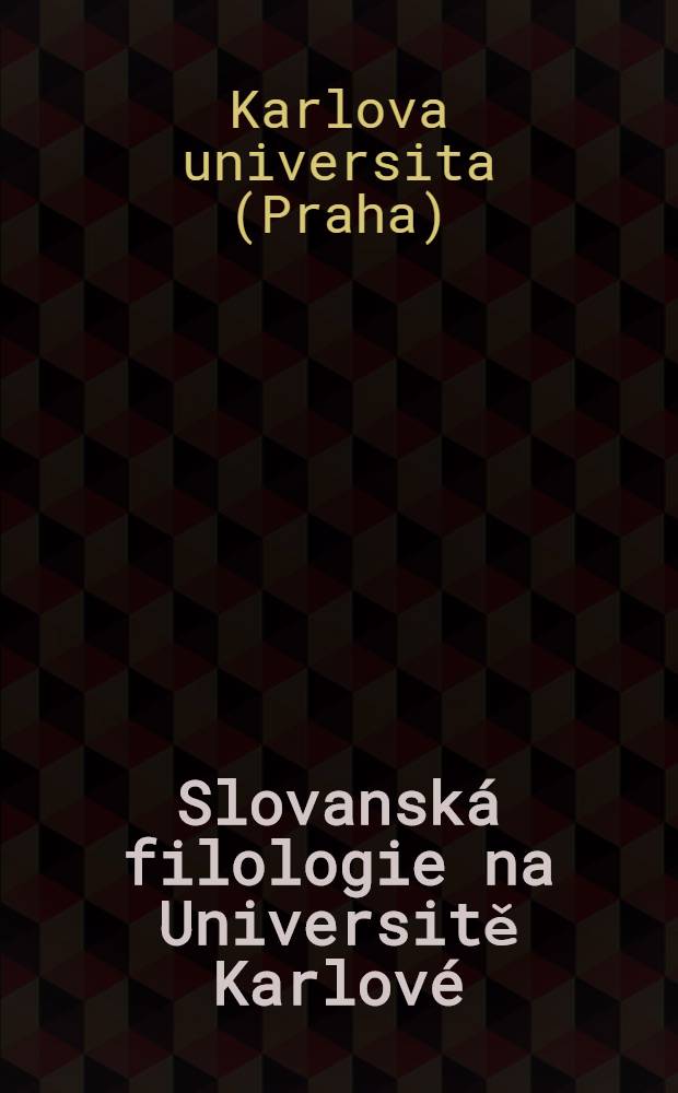 Slovanská filologie na Universitě Karlové