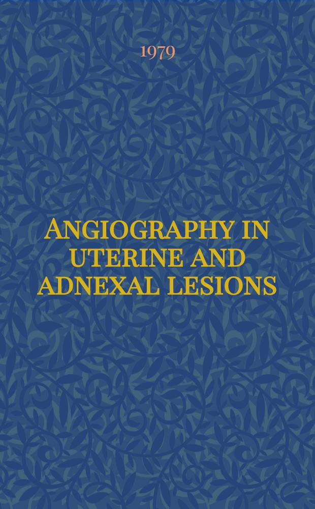Angiography in uterine and adnexal lesions : Akad. avh