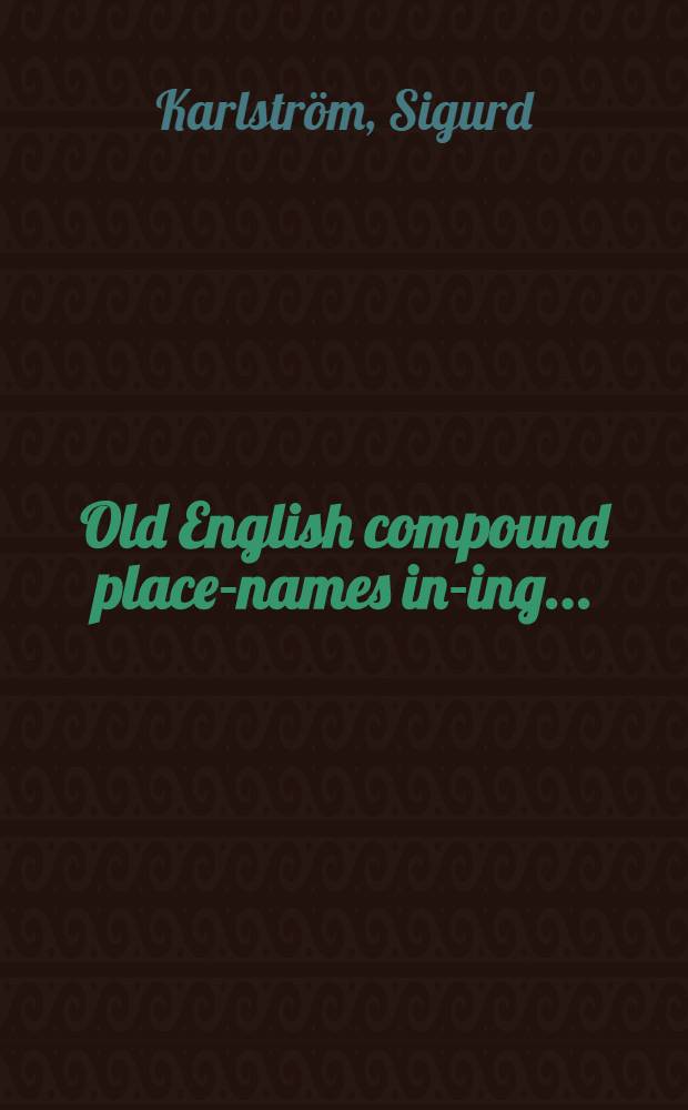 Old English compound place-names in-ing ...