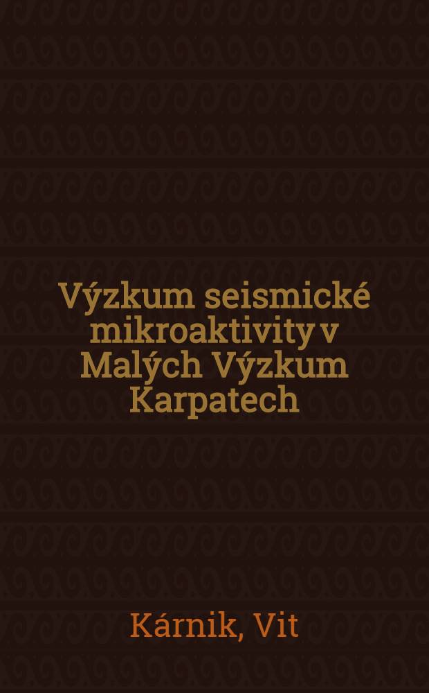 Výzkum seismické mikroaktivity v Malých Výzkum Karpatech