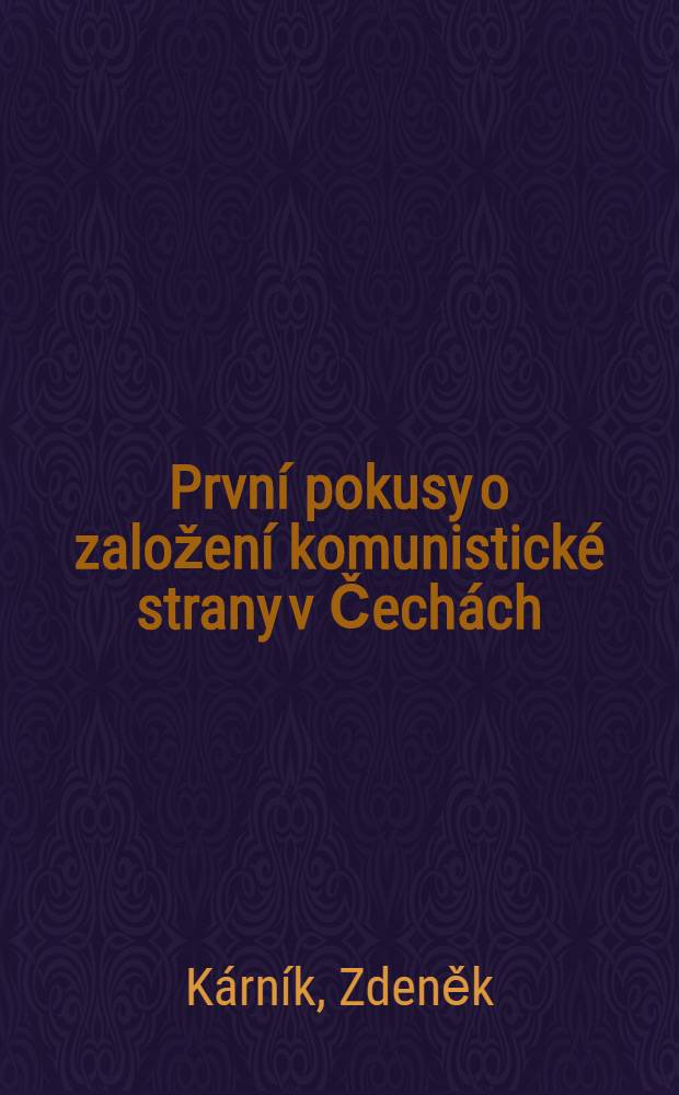 První pokusy o založení komunistické strany v Čechách