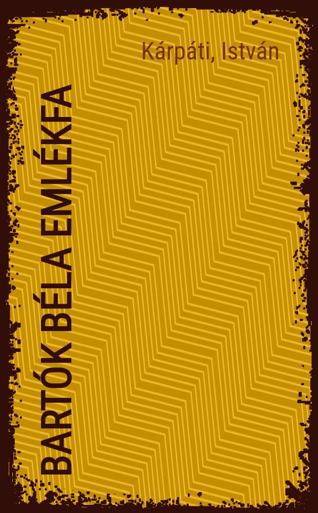 Bartók Béla emlékfa